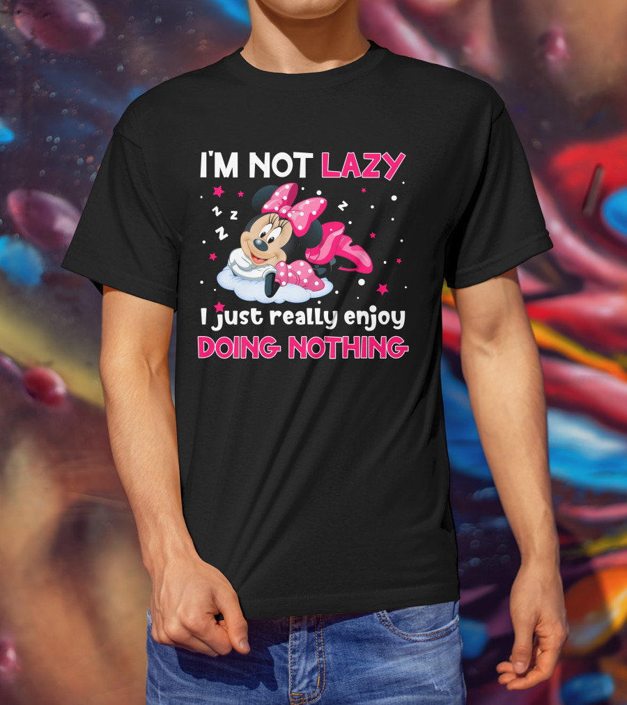 I'm Not Lazy I Just Really Enjoy Doing Nothing Minnie T-Shirt