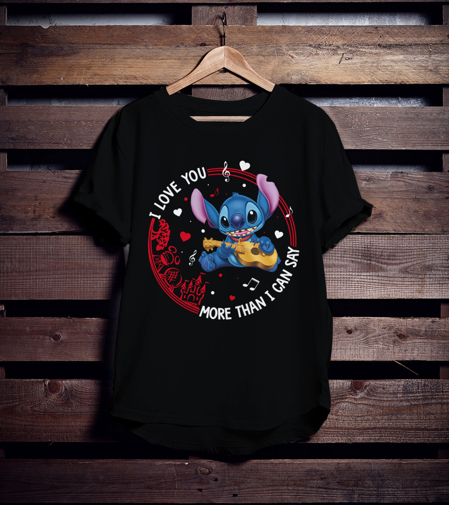 I Love You More Than I Can Say Stitch Love T-Shirt