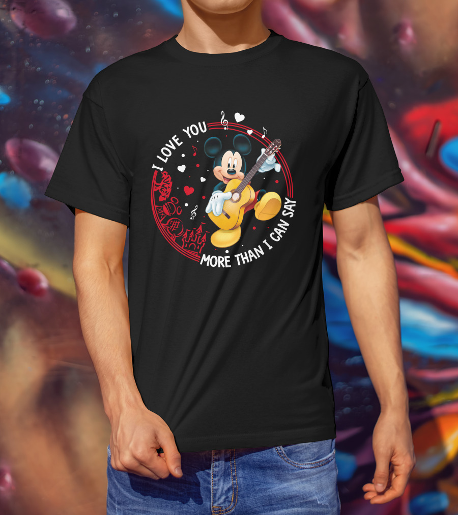 I Love You More Than I Can Say Mickey Mouse Guitar T-Shirt
