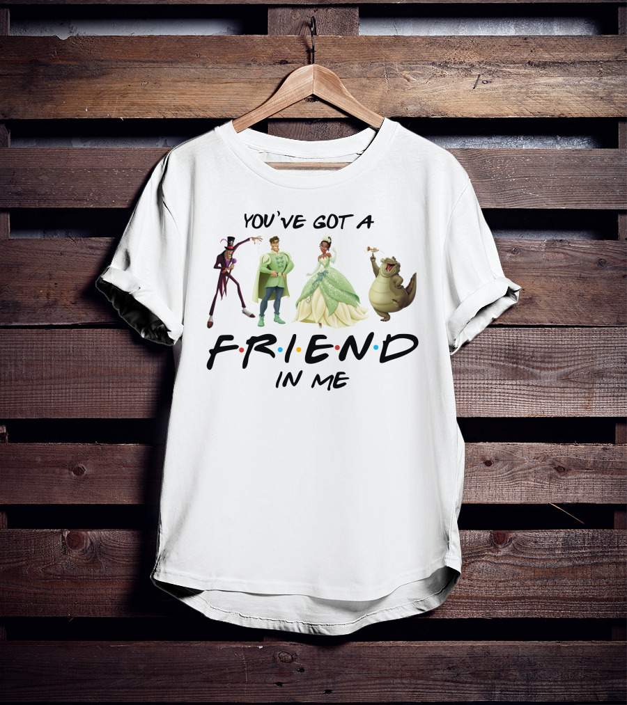 You've Got A Friend In Me The Princess And The Frog Characters T-Shirt