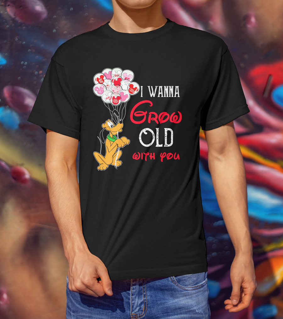 I Wanna Grow Old With You Pluto Balloons Mickey Minnie Hearts T-Shirt