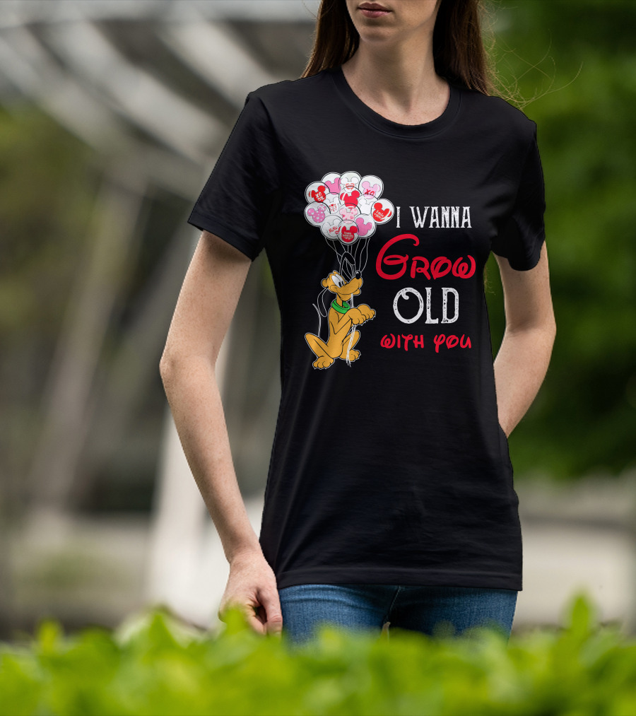 I Wanna Grow Old With You Pluto Balloons Mickey Minnie Hearts T-Shirt