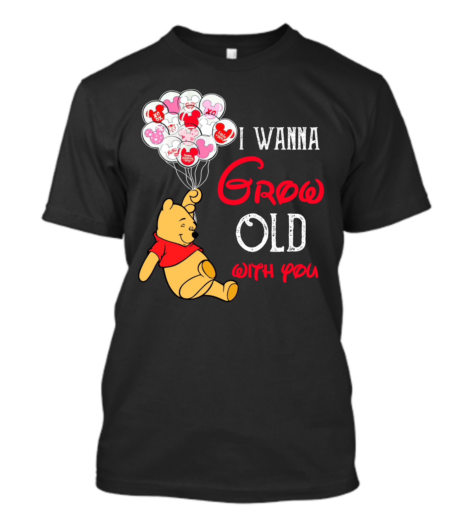 I Wanna Grow Old With You Pooh Balloons T-Shirt