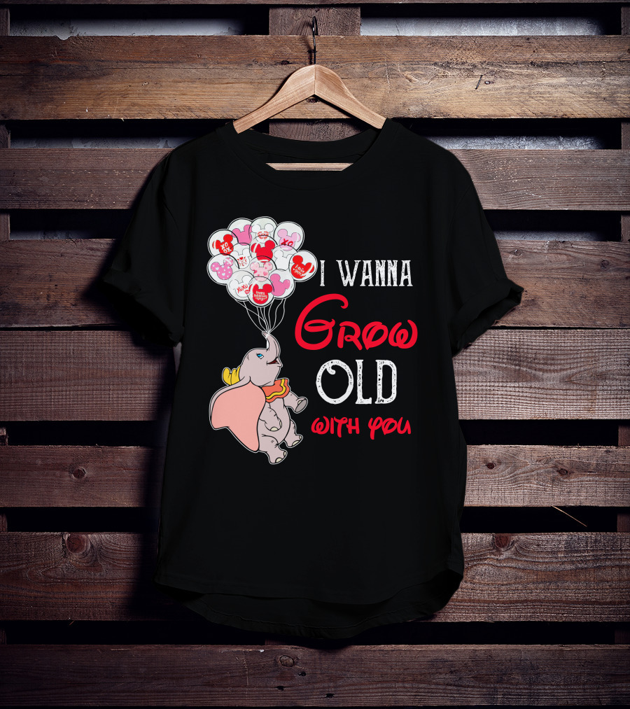 Dumbo I Wanna Grow Old With You Balloons T-Shirt