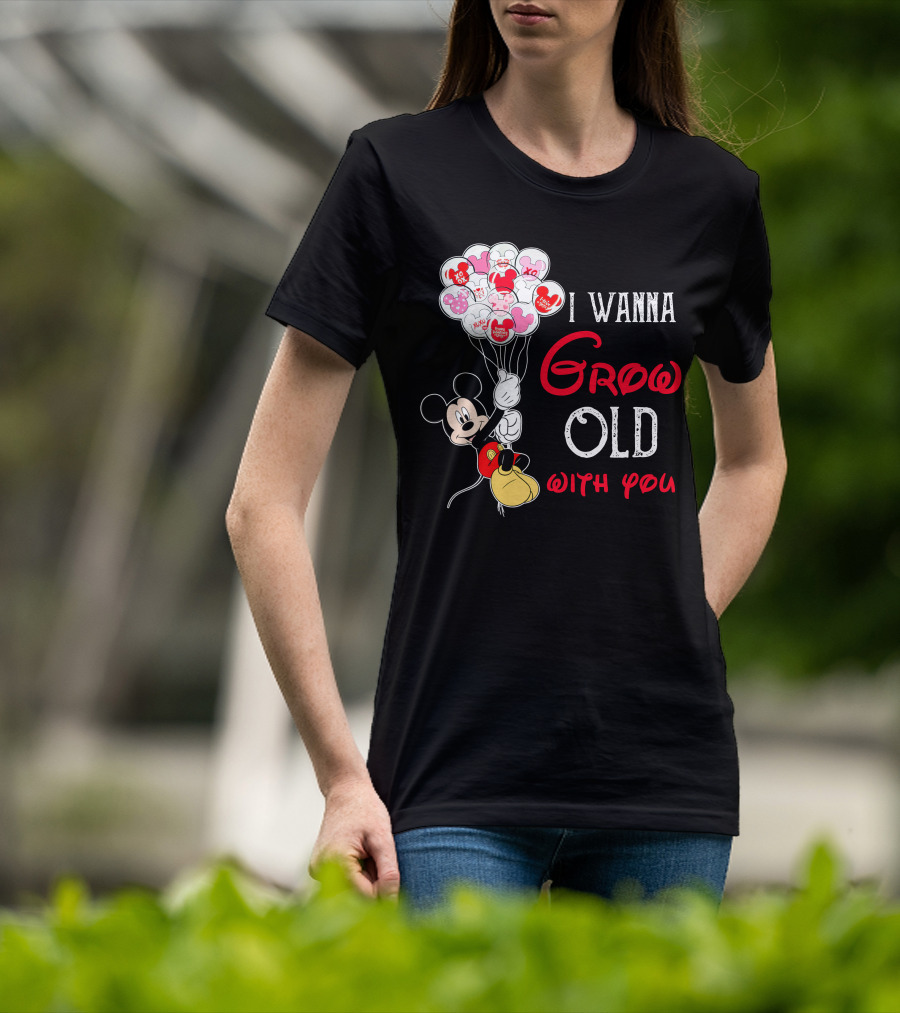 I Wanna Grow Old With You Mickey Balloons Xoxo Hugs Sweetheart Kisses T-Shirt