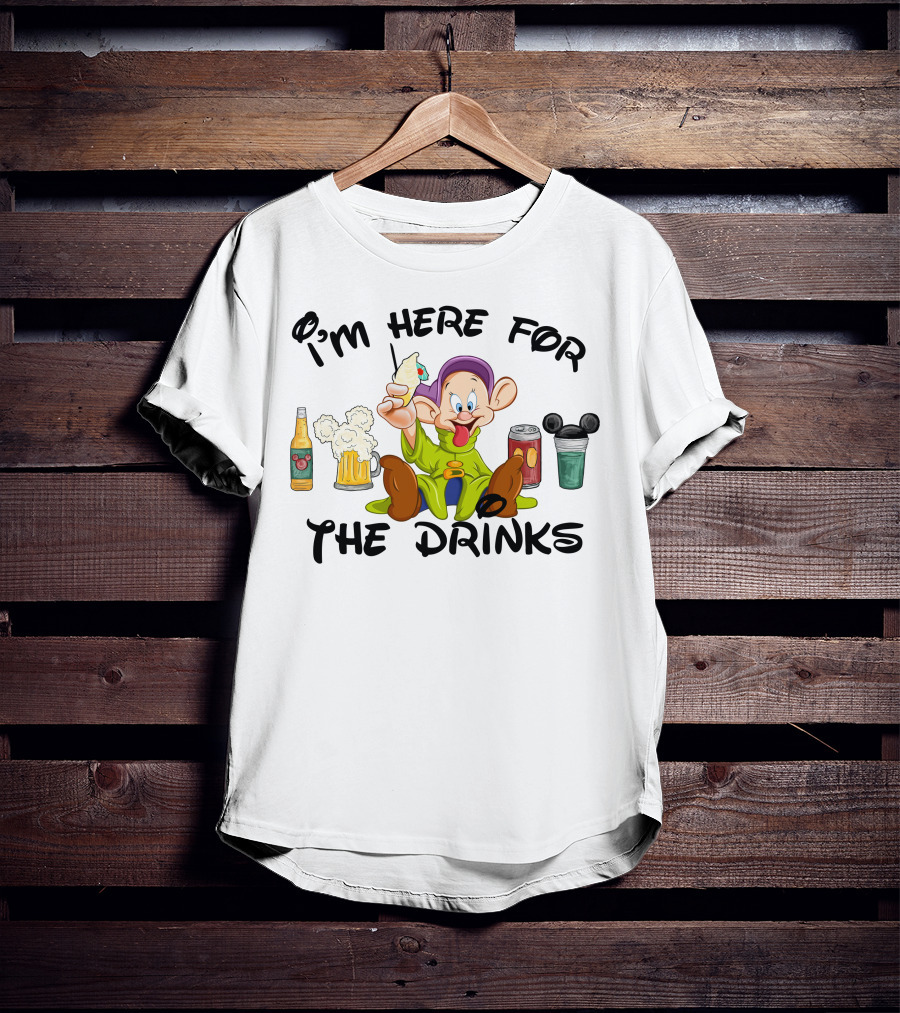 I'm Here For The Drinks Dopey T-Shirt