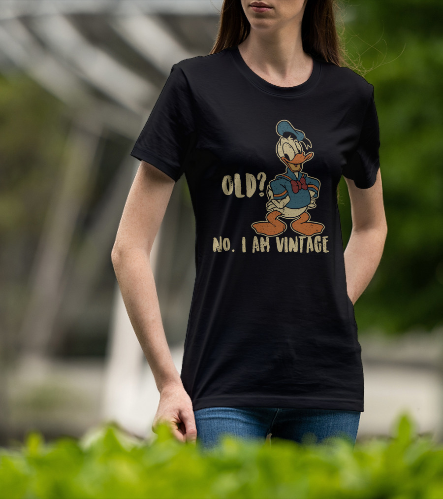 Old? No. I Am Vintage Donald T-Shirt