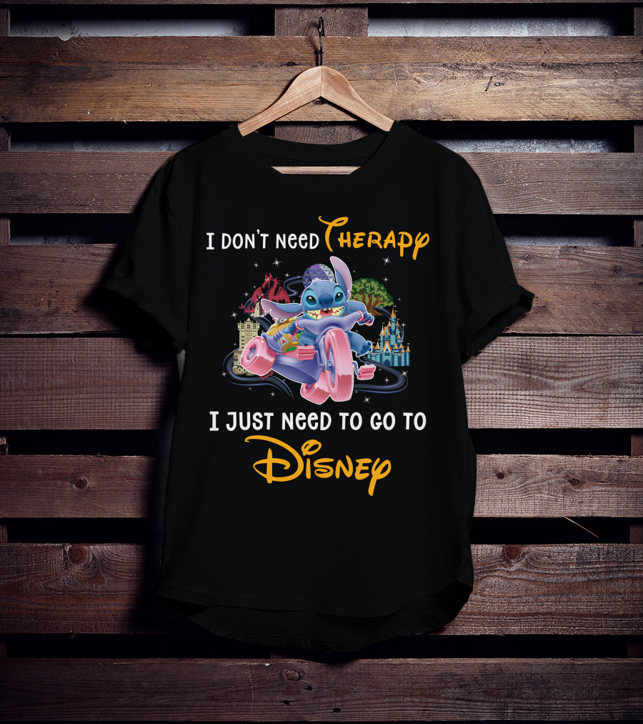 I Don't Need Therapy I Just Need To Go To Disney Stitch T-Shirt
