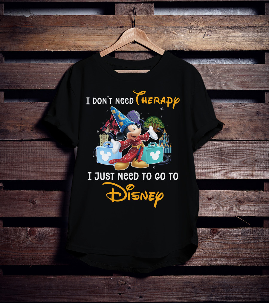 I Don't Need Therapy I Just Need To Go To Disney Fantasia Mickey Mouse T-Shirt