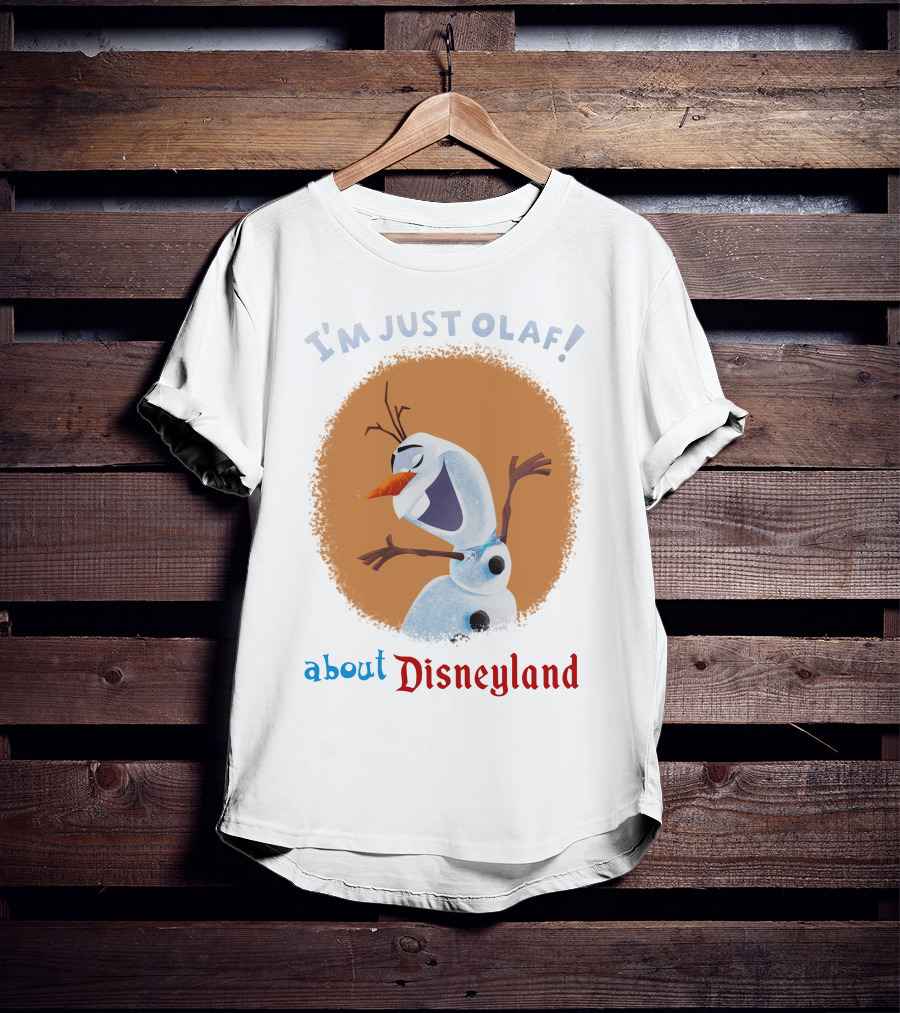 I'm Just Olaf About Disneyland T-Shirt