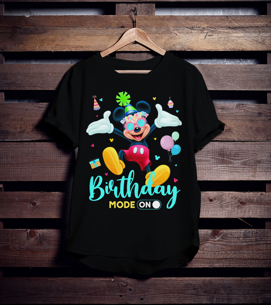 Birthday Mode On Happy Birthday Mickey T-Shirt