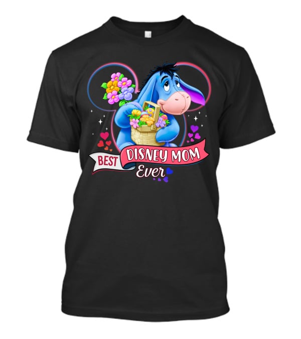 Best Disney Mom Ever Eeyore Flower Basket Mickey Mouse Head T-Shirt