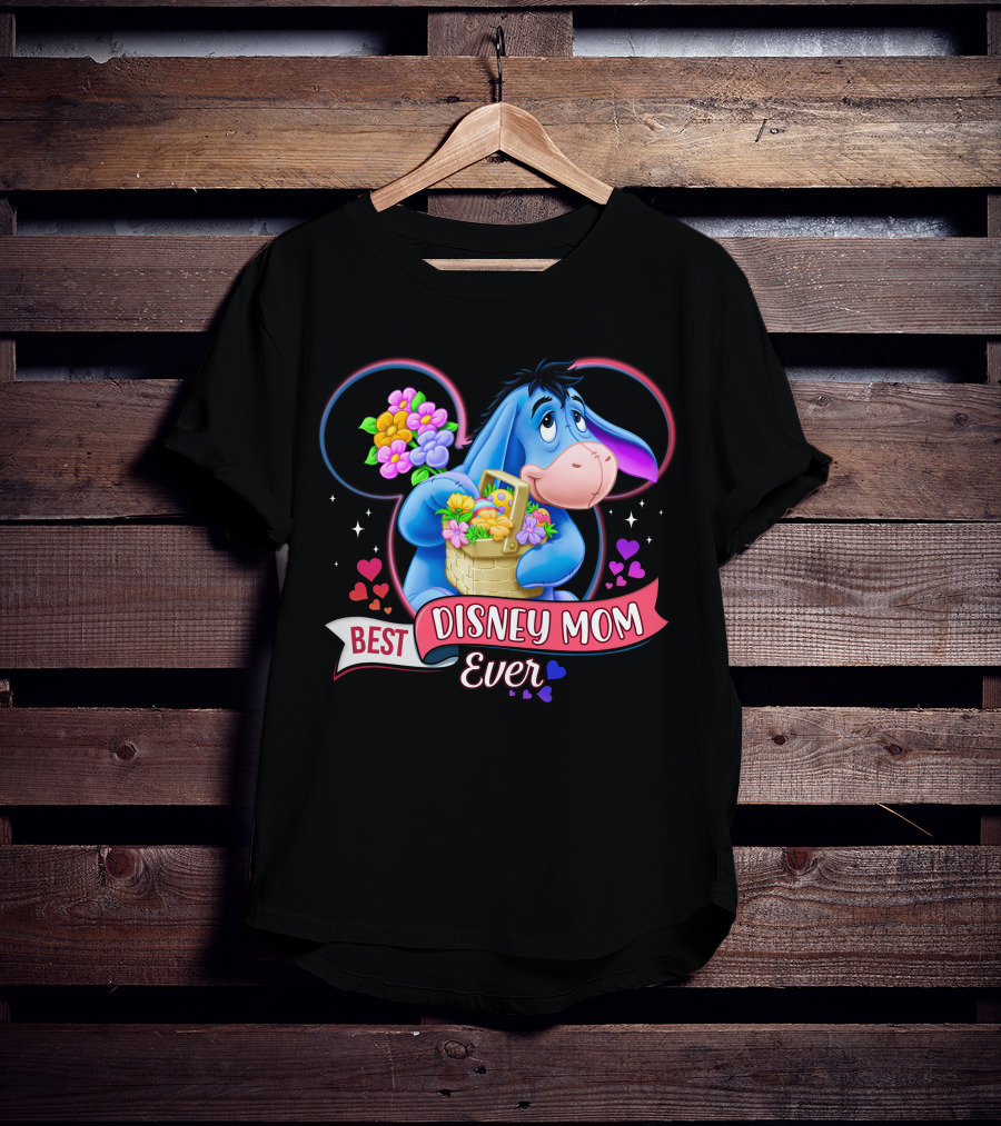 Best Disney Mom Ever Eeyore Flower Basket Mickey Mouse Head T-Shirt