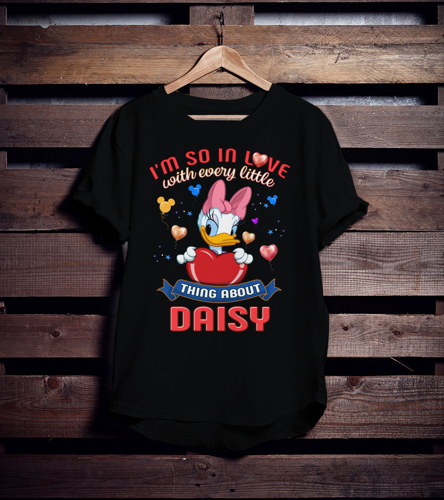 I'm So In Love With Every Little Thing About Daisy T-Shirt