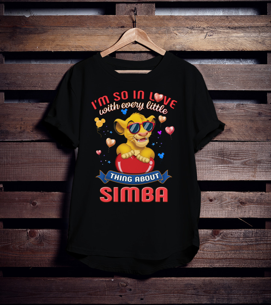 I'm So In Love With Every Little Thing About Simba T-Shirt