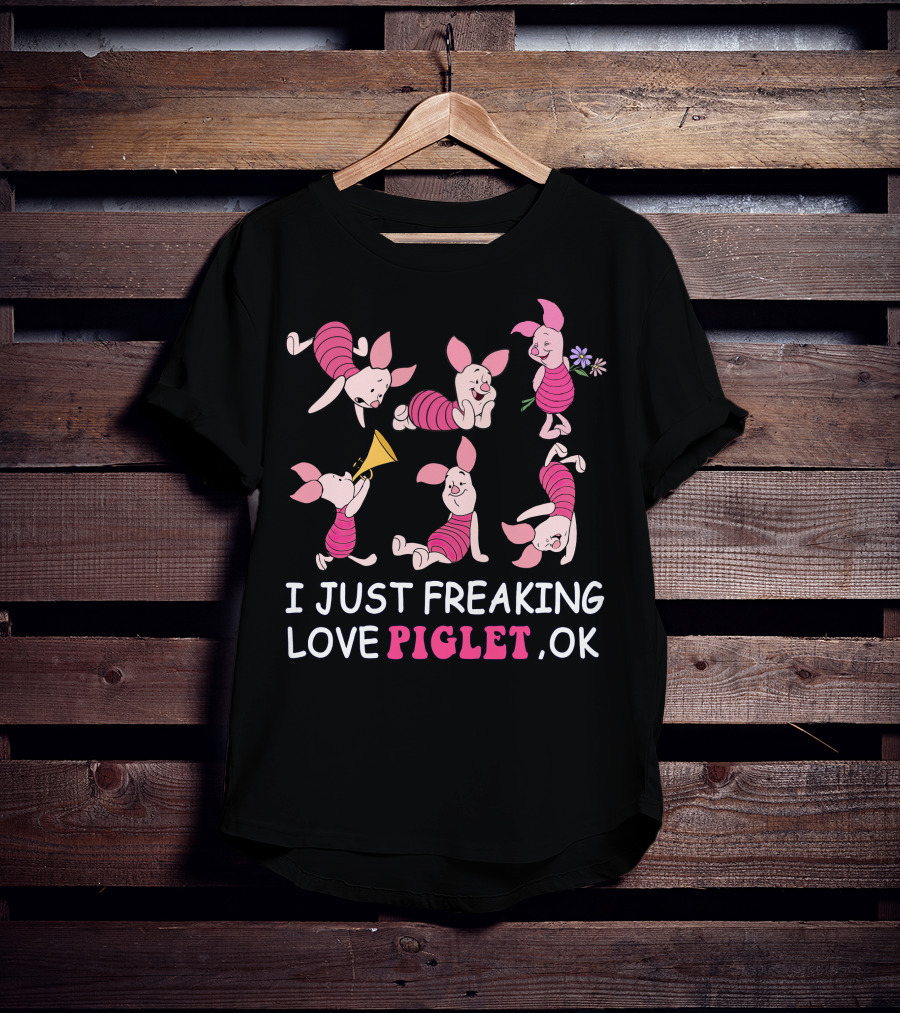 I Just Freaking Love Piglet Ok Disney T-Shirt