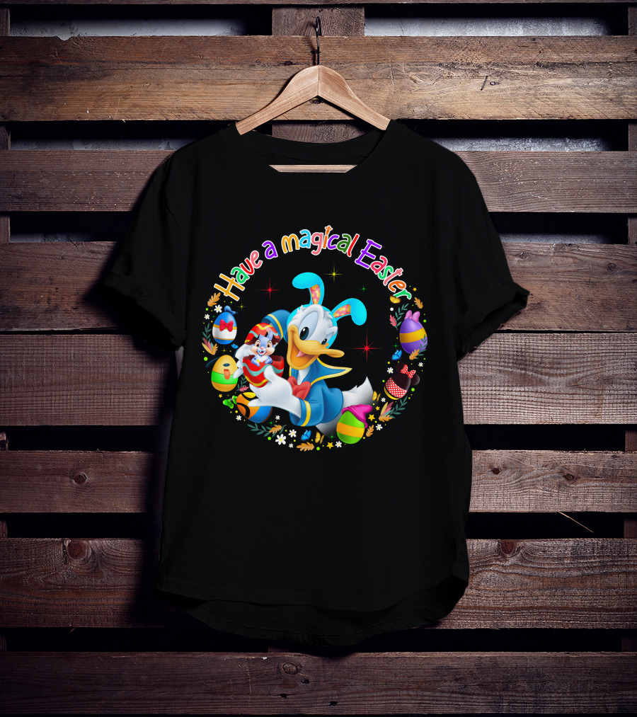 Have A Magical Easter Donald Duck With Colorful Eggs T-Shirt