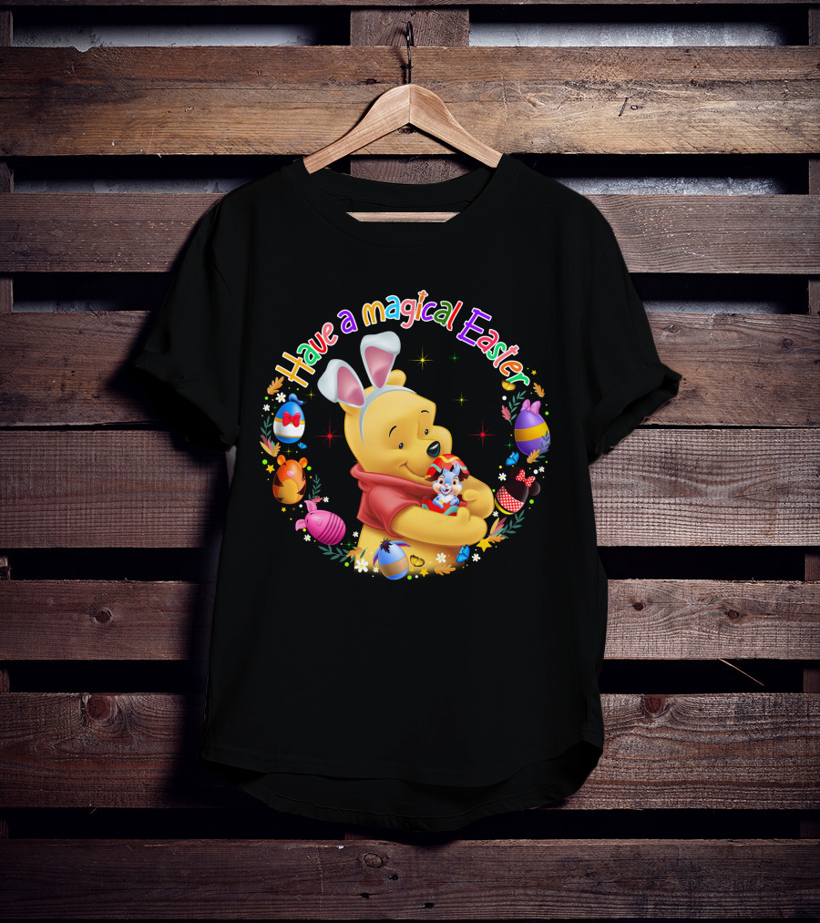 Have A Magical Easter Pooh Bunny Ears And Eggs T-Shirt