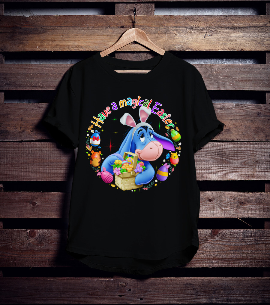 Have A Magical Easter Eeyore Basket Eggs T-Shirt