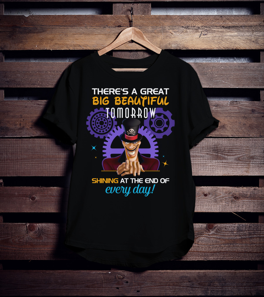 There's A Great Big Beautiful Tomorrow Dr. Facilier Villain Shining At The End Every Day T-Shirt