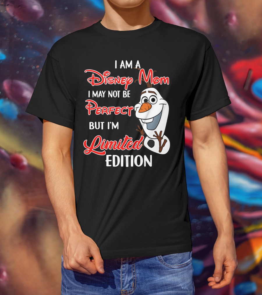 I Am A Disney Mom I May Not Be Perfect But I'm Olaf T-Shirt