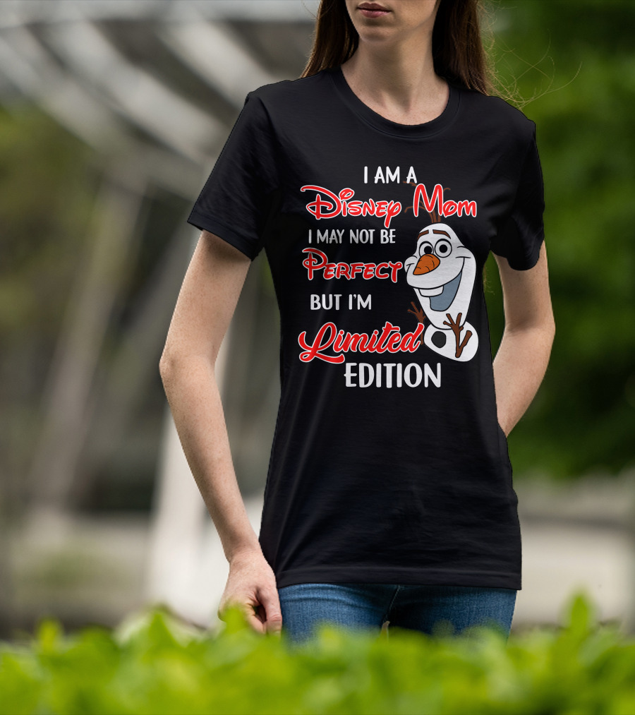 I Am A Disney Mom I May Not Be Perfect But I'm Olaf T-Shirt