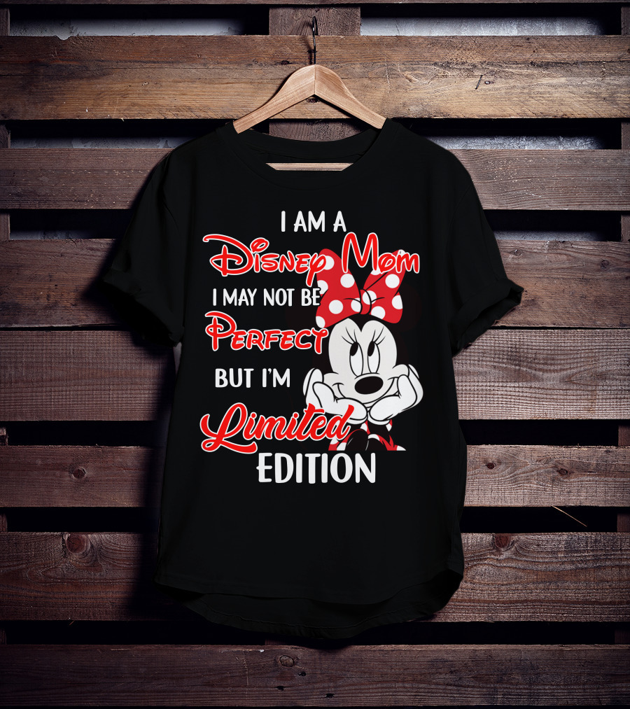 I Am A Disney Mom I May Not Be Perfect But I'm Minnie T-Shirt
