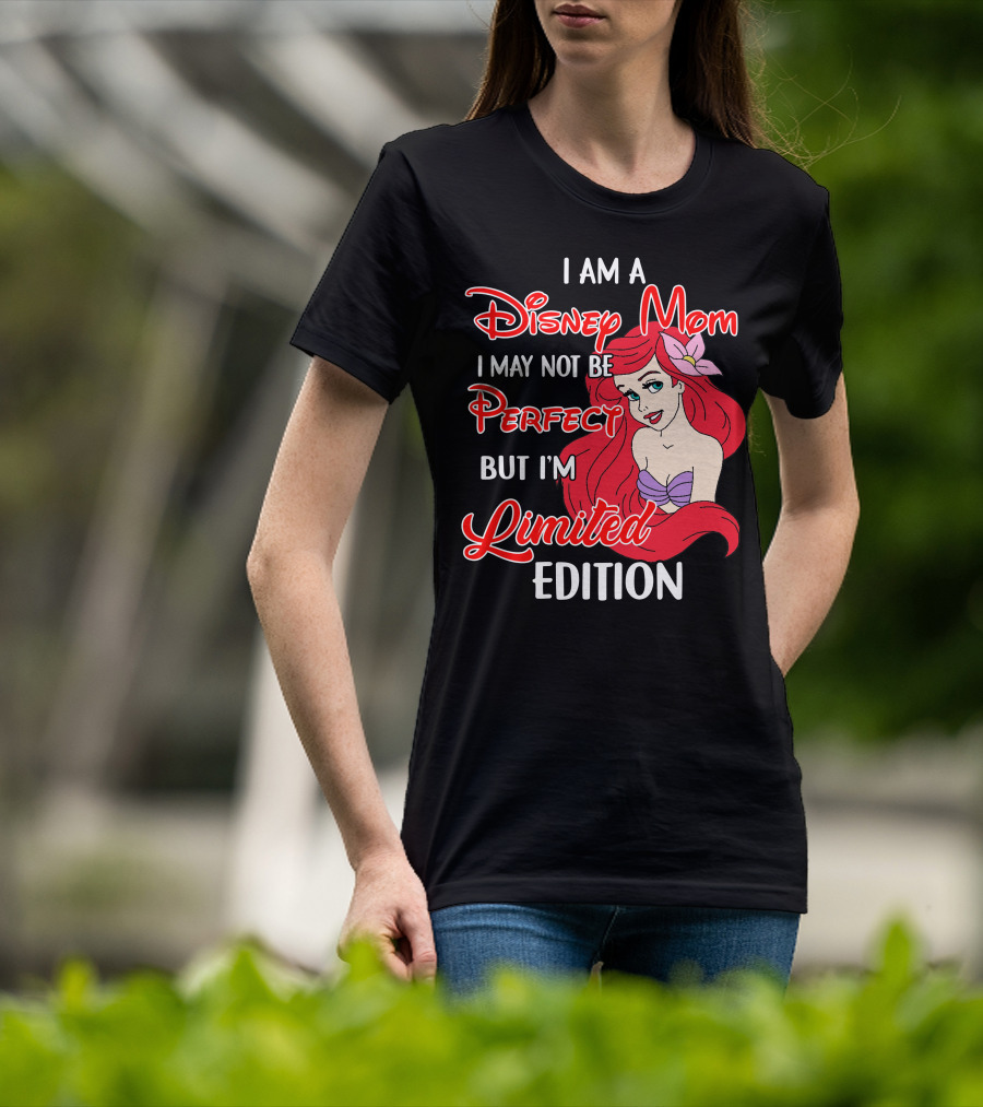 I Am A Disney Mom I May Not Be Perfect But I'm Ariel T-Shirt