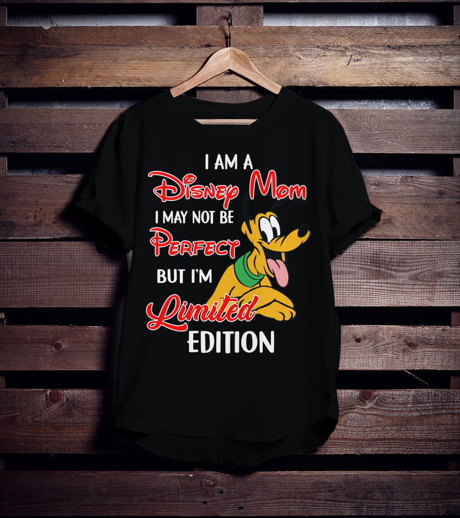I Am A Disney Mom I May Not Be Perfect But I'm Pluto T-Shirt