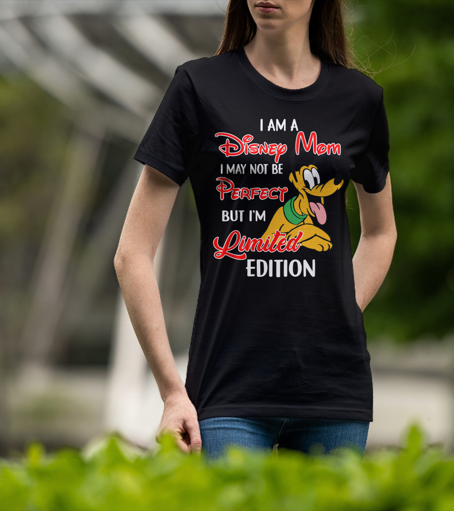 I Am A Disney Mom I May Not Be Perfect But I'm Pluto T-Shirt