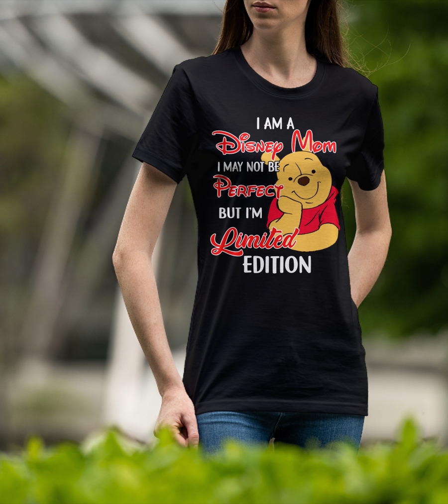 I Am A Disney Mom I May Not Be Perfect But I'm Pooh T-Shirt