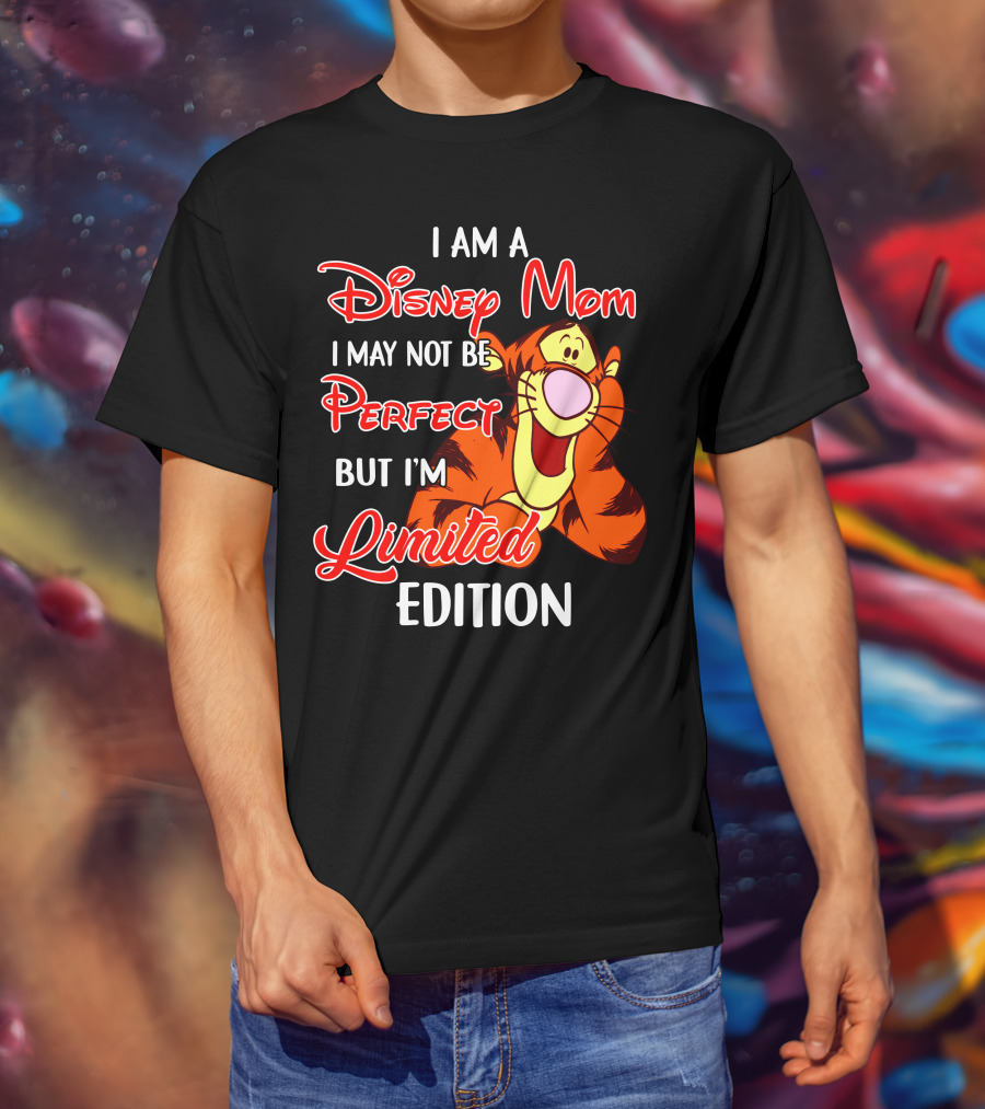 I Am A Disney Mom I May Not Be Perfect But I'm Tigger T-Shirt