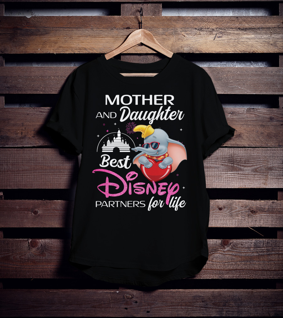 Mother And Daughter Best Disney Partners For Life Dumbo T-Shirt