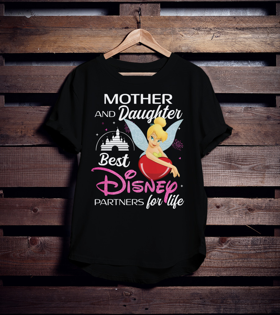 Mother And Daughter Best Disney Partners For Life Tinker Bell T-Shirt