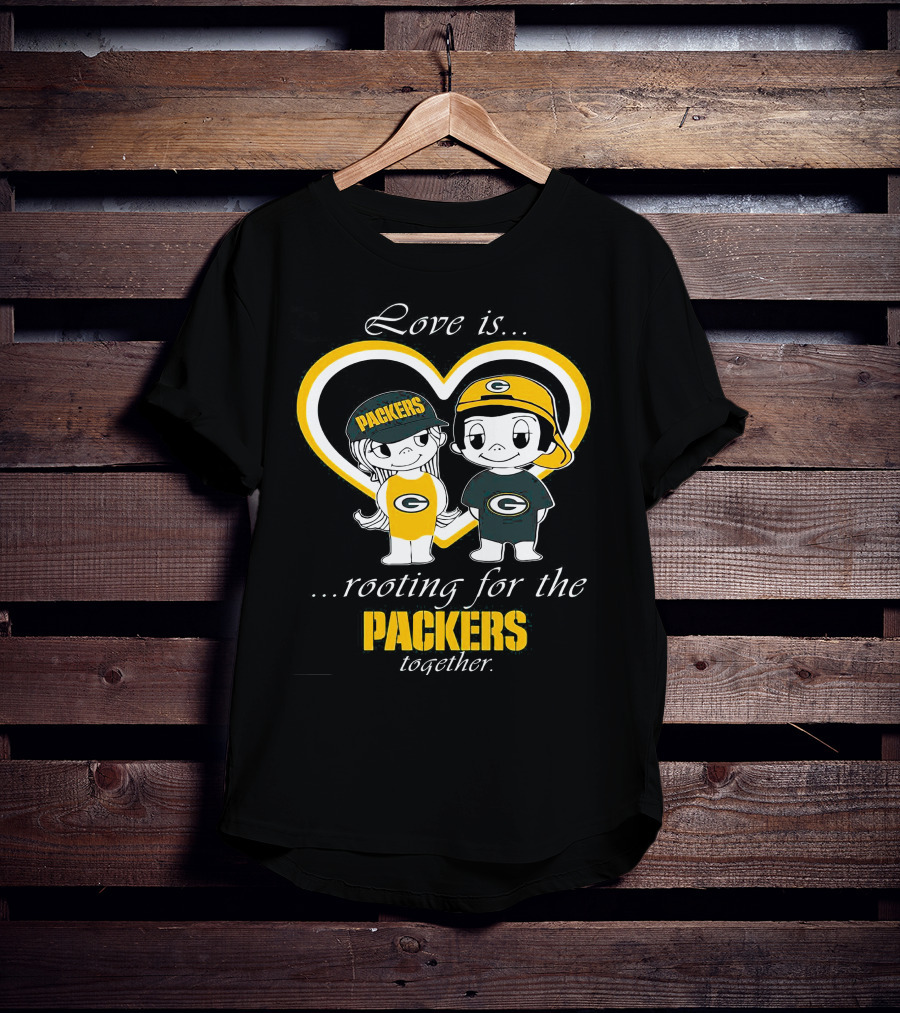 Love Is Rooting For The Packers Together T-Shirt
