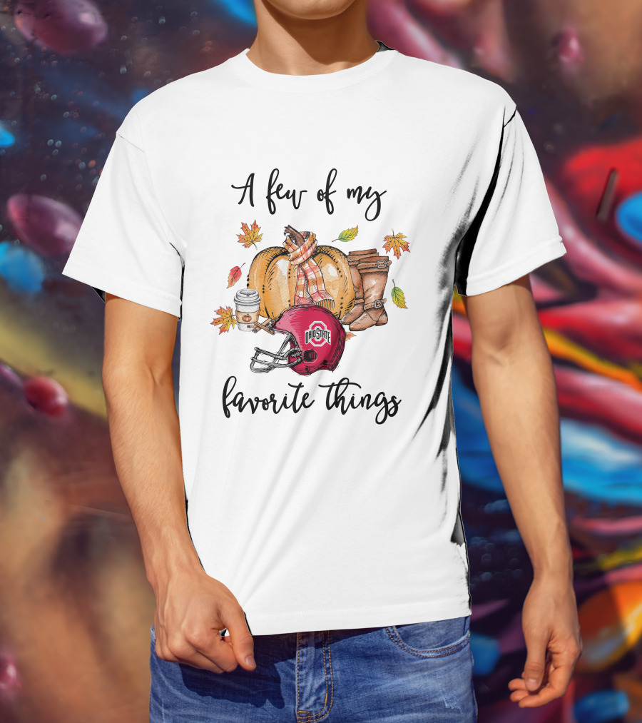 A Few Of My Favorite Things Ohio State Buckeyes Helmet Pumpkin Boots Leaves Coffee T-Shirt