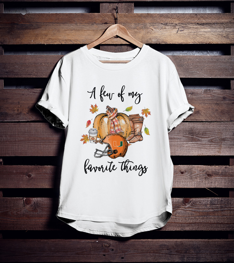 A Few Of My Favorite Things Miami Hurricanes Football Autumn Leaves T-Shirt