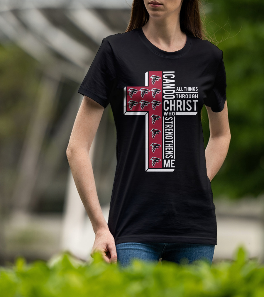 Falcons I Can Do All Things Through Christ Who Strengthens Me T-Shirt
