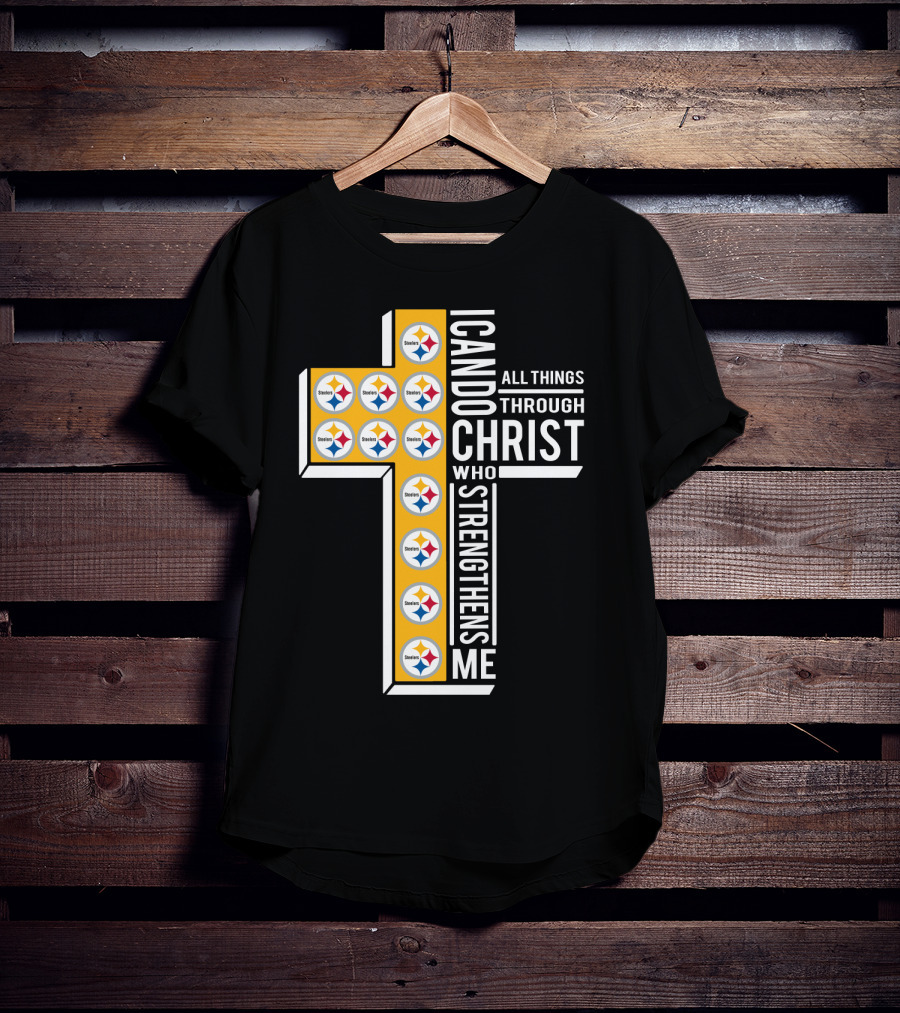 Steelers I Can Do All Things Through Christ Who Strengthens Me T-Shirt