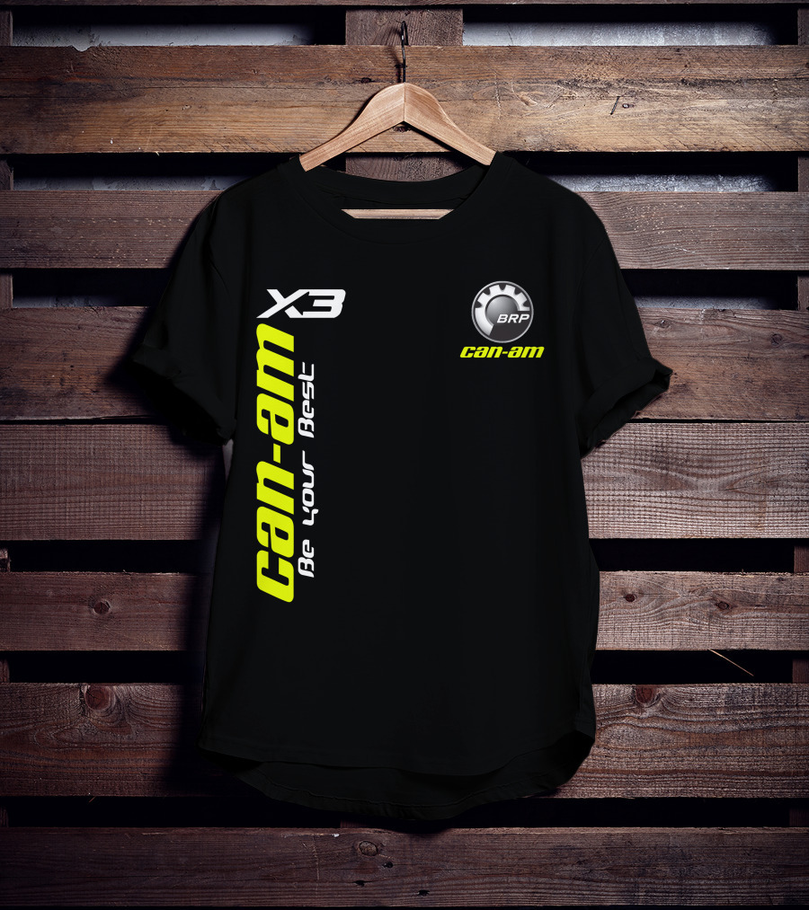 Can-Am X3 BRP Be Your Best T-Shirt