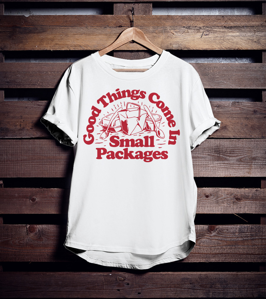 Good Things Come In Small Packages Dirty Coast Releases T-Shirt