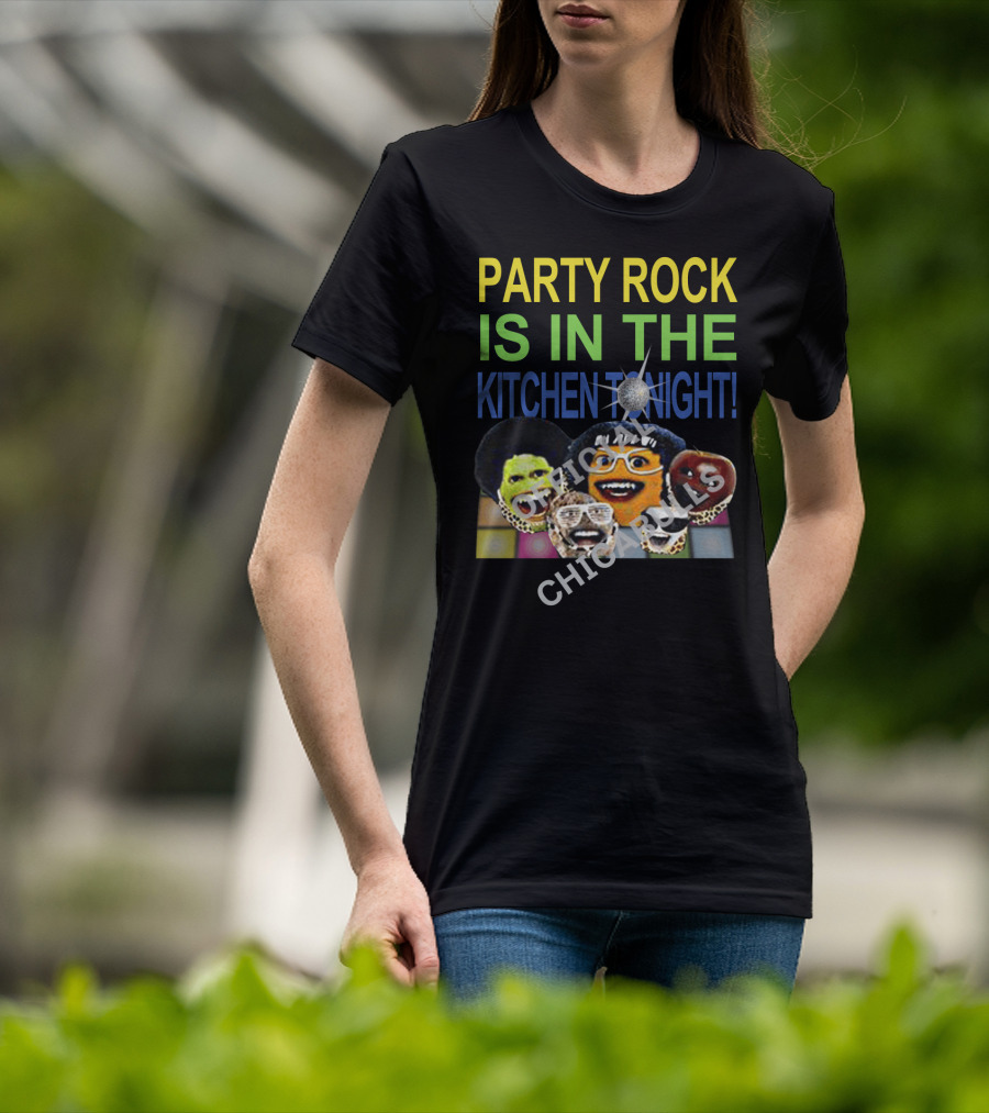 Party Rock Is IN The Kitchen Tonight Official Chicabrills T-Shirt