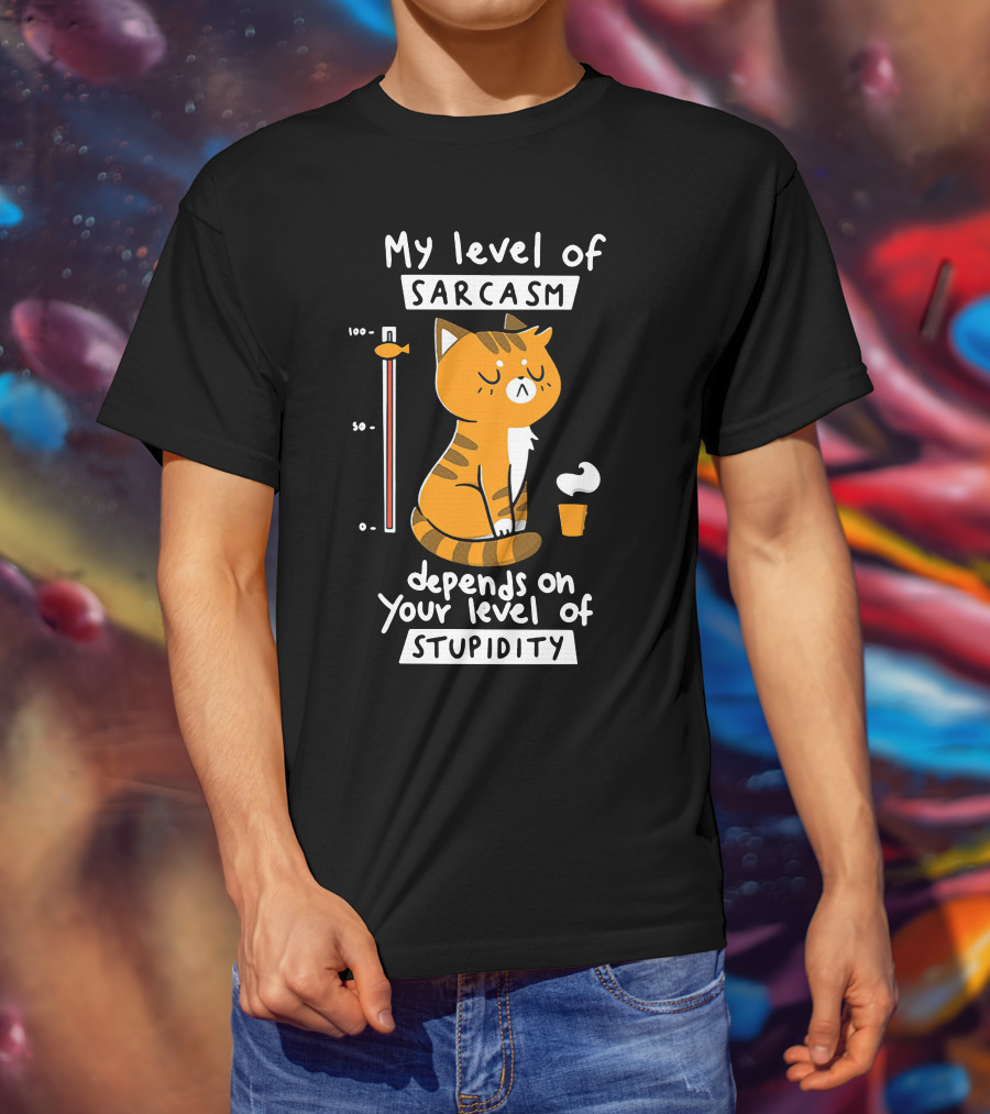 My Level Of Sarcasm Cat Cartoon Humor Depends On Your Level Of Stupidity T-Shirt