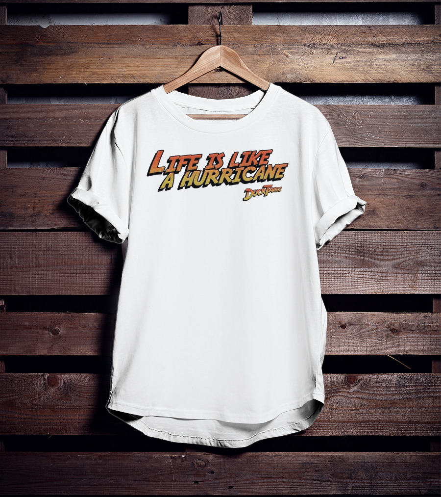 Life Is Like A Hurricane DuckTales T-Shirt