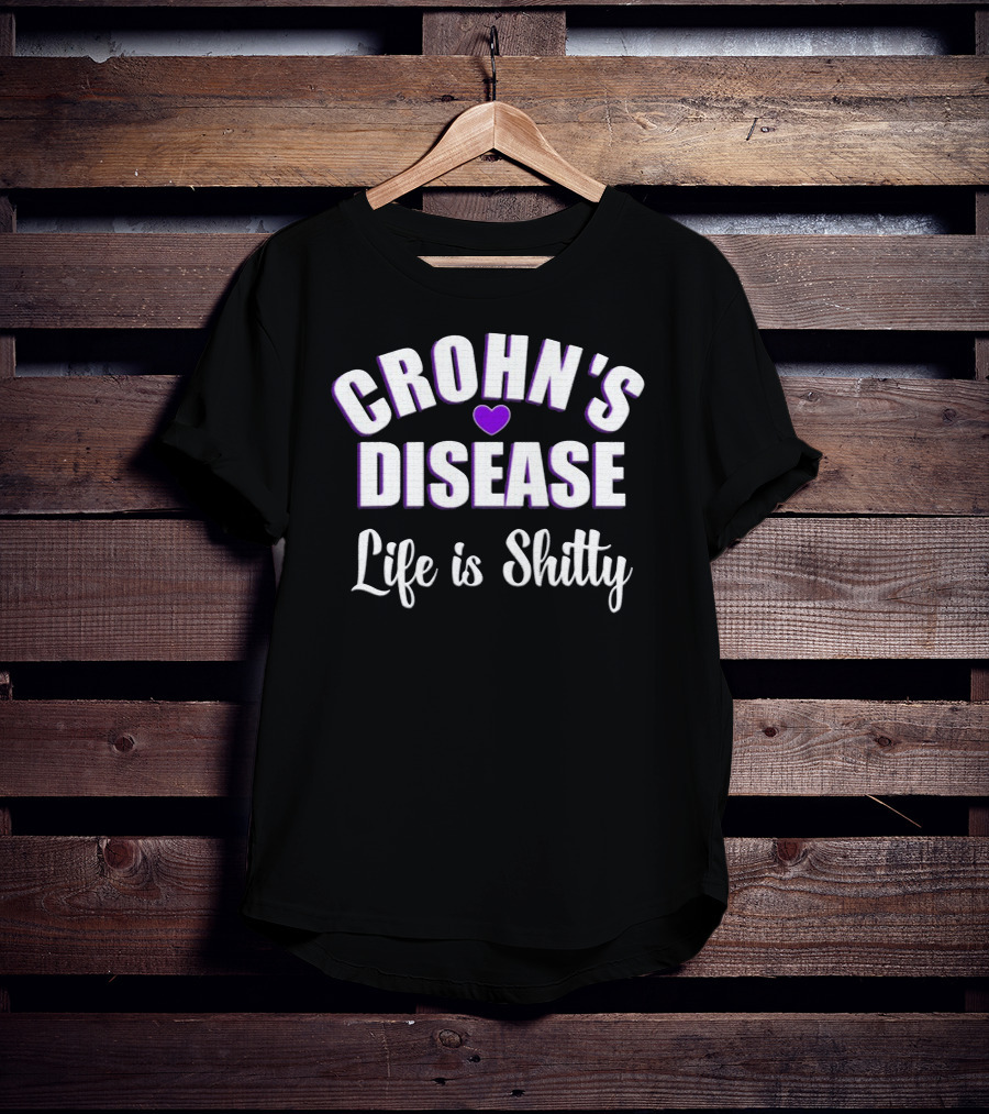 Crohn's Disease Awareness Life Is Shitty With Purple Heart T-Shirt