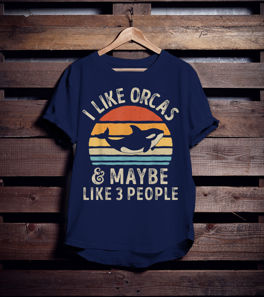 I Like Orcas And Maybe Like 3 People Orca Killer Whale Retro Sunset T-Shirt