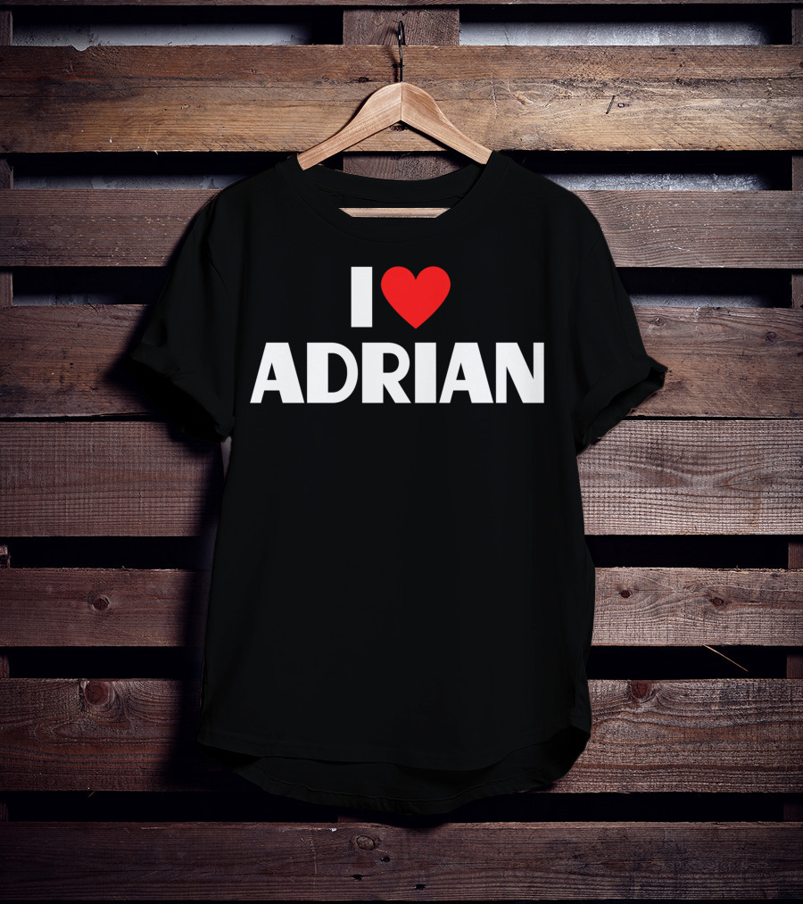 I Love Adrian Heart T-Shirt