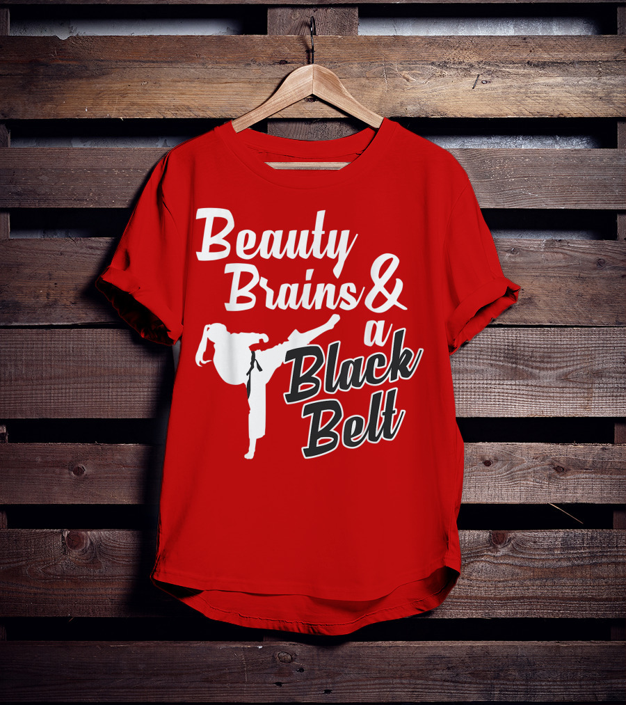 Beauty Brains And A Black Belt Karate Martial Arts T-Shirt
