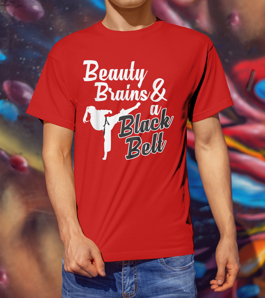 Beauty Brains And A Black Belt Karate Martial Arts T-Shirt