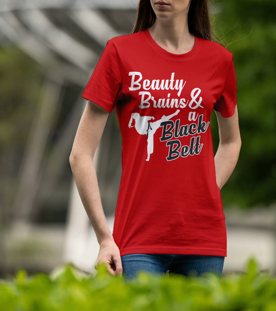 Beauty Brains And A Black Belt Karate Martial Arts T-Shirt